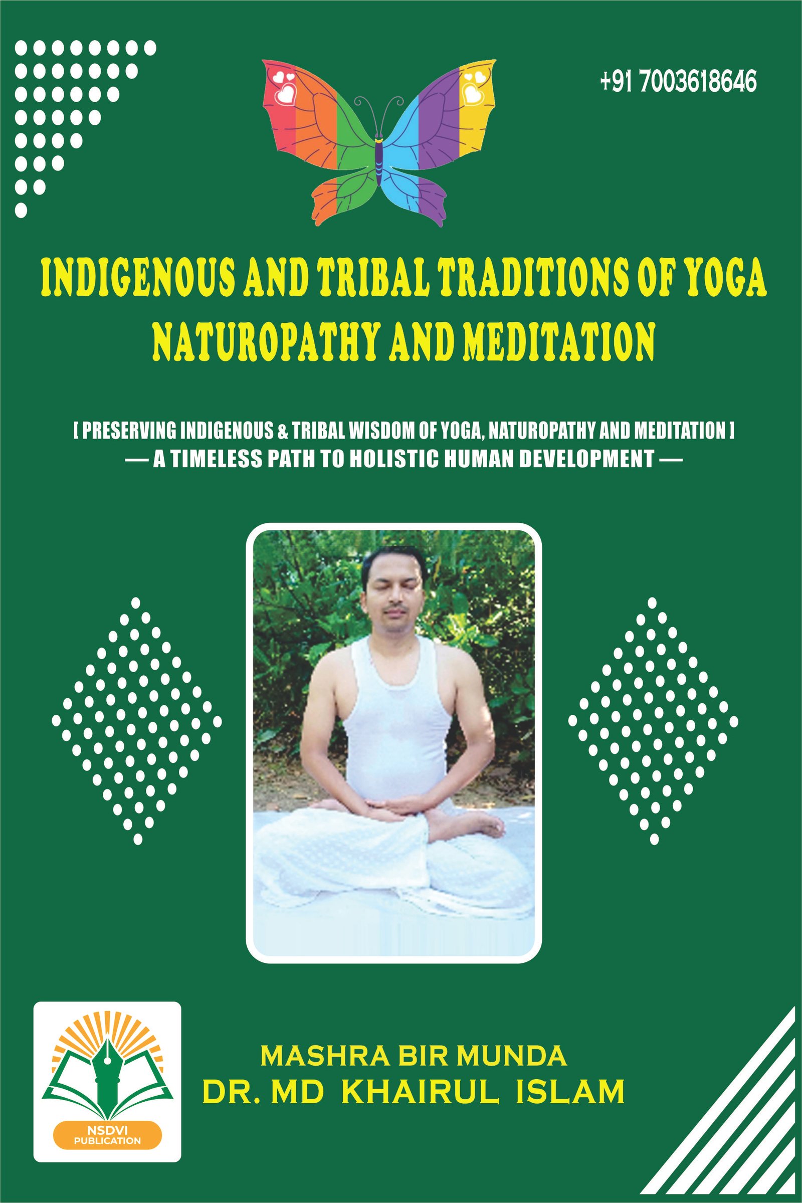indigenous tribal traditions of yoga naturopathy and meditation by dr md khairul islam